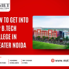 How to Get into Top B.Tech College in Greater Noida