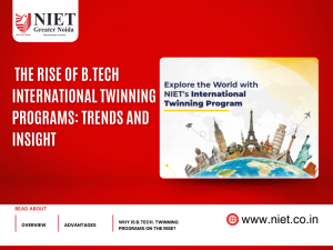 The Rise of B.Tech International Twinning Programs: Trends and Insight