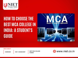 How to Choose the Best MCA College in India: A Student’s Guide