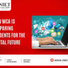 How MCA is Preparing Students for the Digital Future