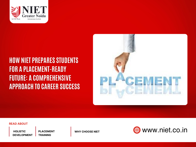 How NIET Prepares Students for a Placement-Ready Future: A Comprehensive Approach to Career Success