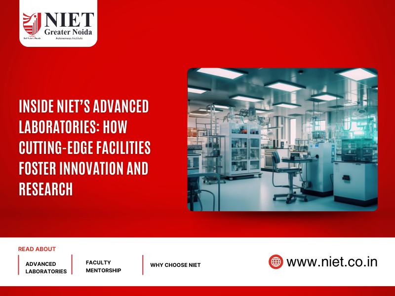 Inside NIET’s Advanced Laboratories: How Cutting-Edge Facilities Foster Innovation and Research