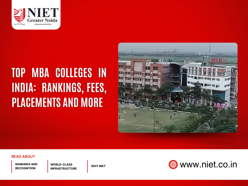 Top MBA Colleges in India:  Rankings, Fees, Placements and more