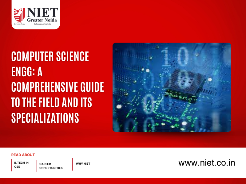 Computer Science Engg: A Comprehensive Guide to the Field and Its Specializations