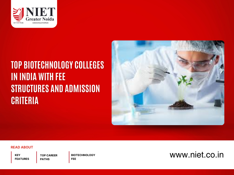 Top Biotechnology Colleges in India with Fee Structures and Admission Criteria