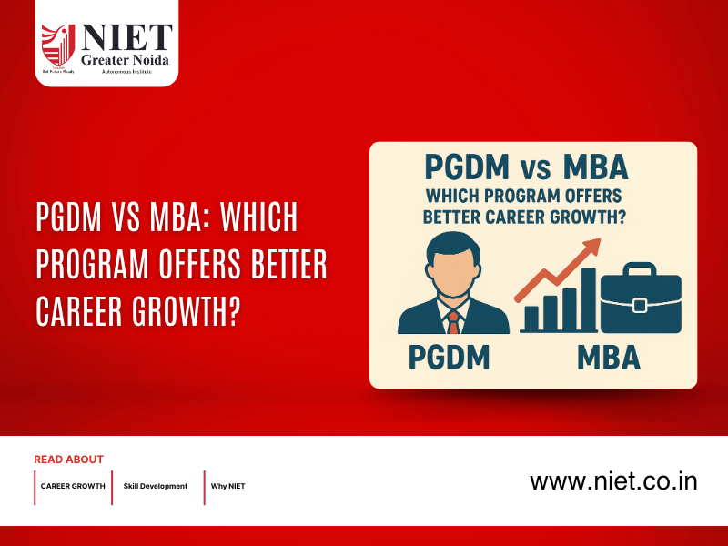 PGDM vs MBA: Which Program Offers Better Career Growth?