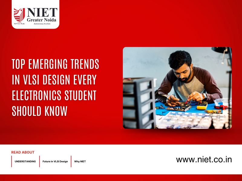 Top Emerging Trends in VLSI Design Every Electronics Student Should Know