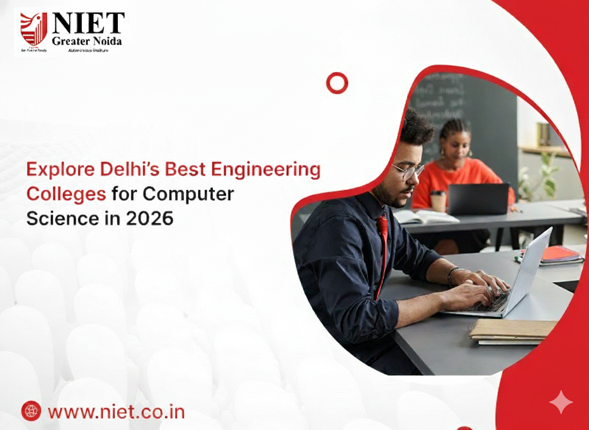 Explore Delhi’s Best Engineering Colleges for Computer Science in 2026