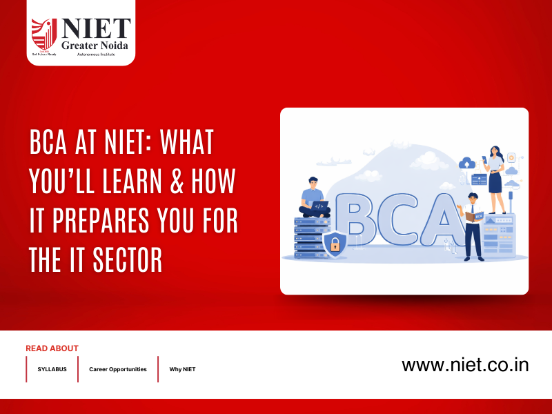BCA at NIET: What You’ll Learn & How It Prepares You for the IT Sector