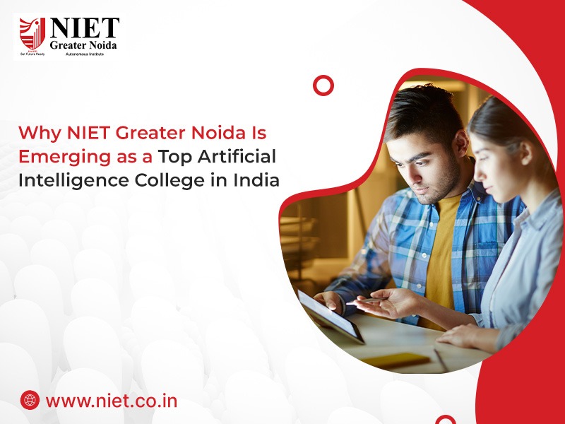 Why NIET Greater Noida Is Emerging as a Top Artificial Intelligence College in India