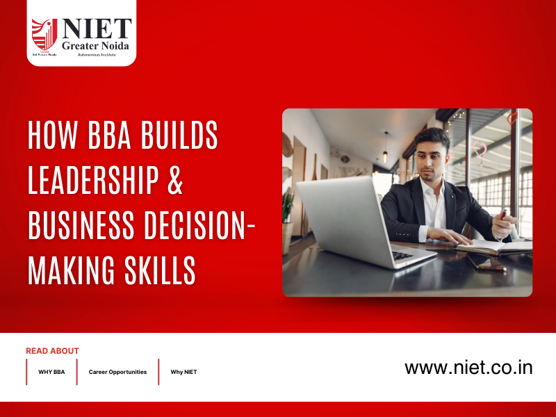 How BBA Builds Leadership & Business Decision-Making Skills