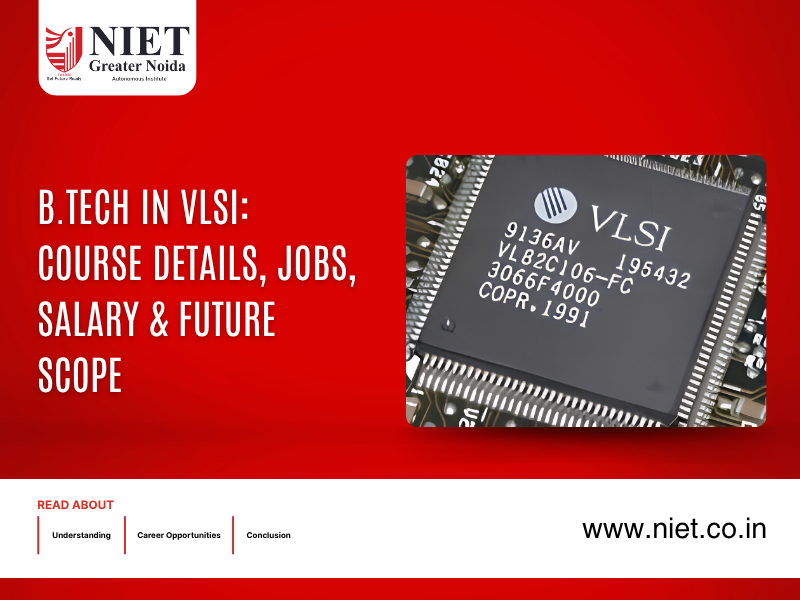 B.Tech in VLSI: Course Details, Jobs, Salary & Future Scope