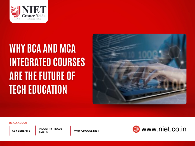 Why BCA and MCA Integrated Courses are the Future of Tech Education