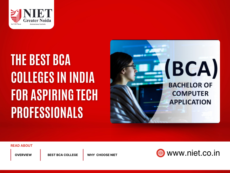 The Best BCA Colleges in India for Aspiring Tech Professionals