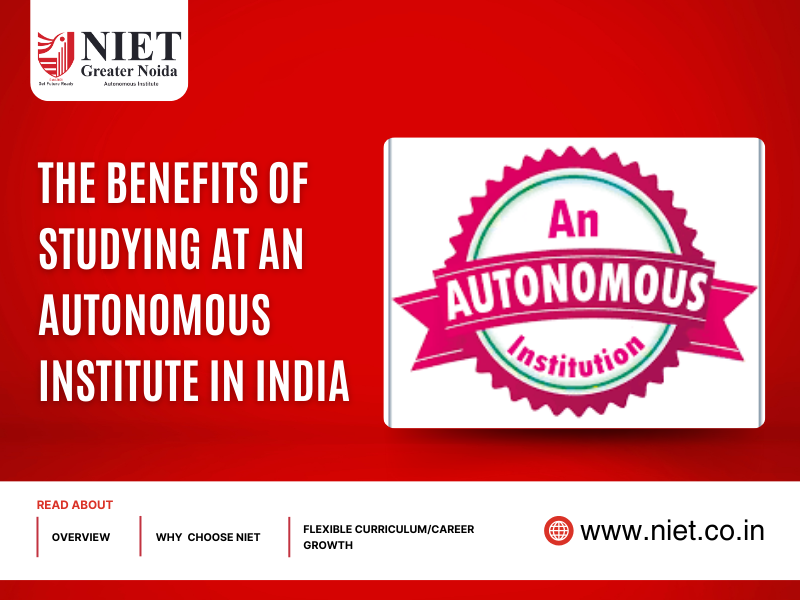 The Benefits of Studying at an Autonomous Institute in India