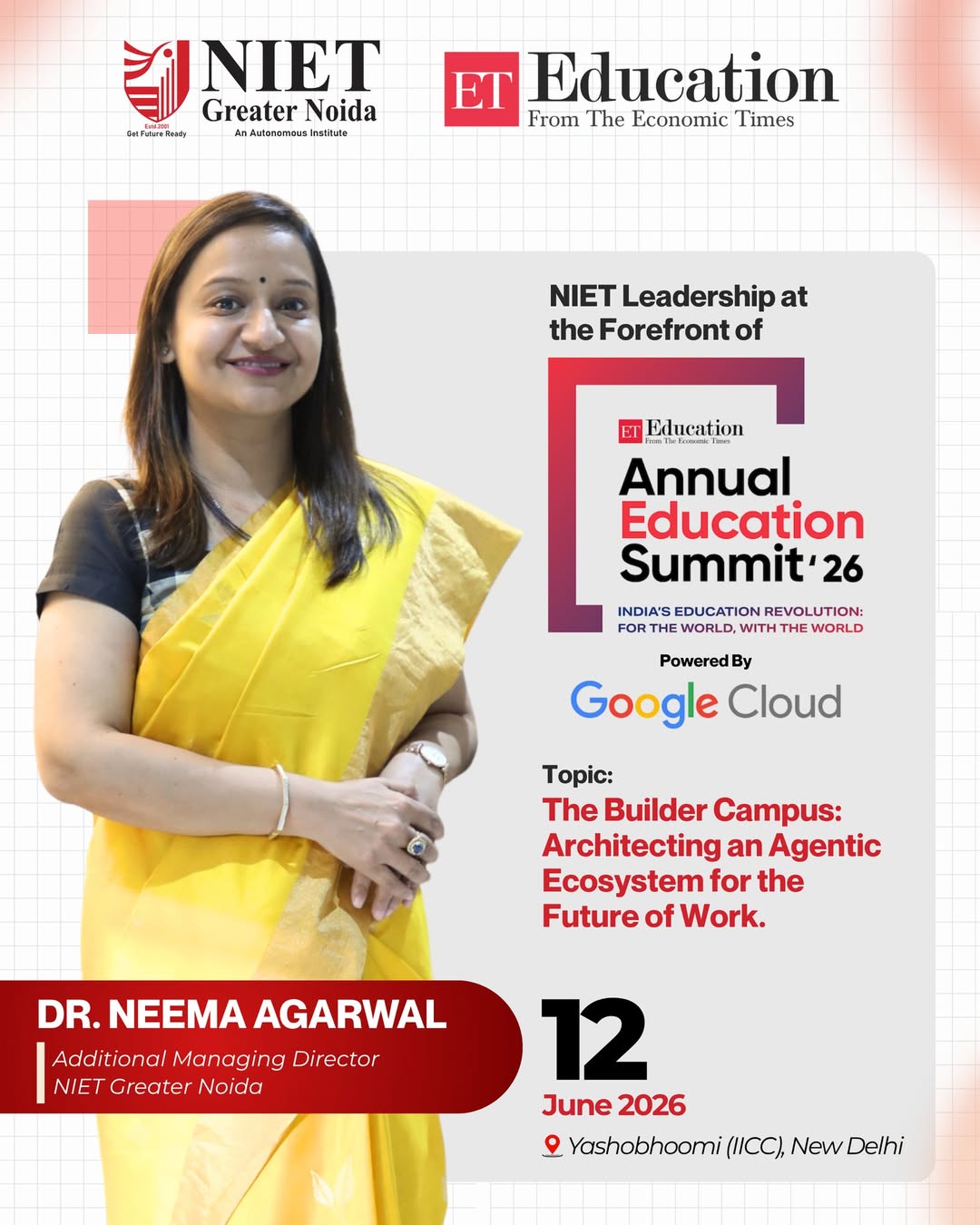 NIET Greater Noida proudly shares that Dr. Neema Agarwal will represent the institute as a speaker at the ET Education Annual Education Summit 2026.